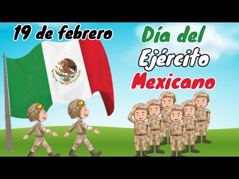 Día del Ejército Mexicano para niños 19 de febrero - thptnganamst.edu.vn