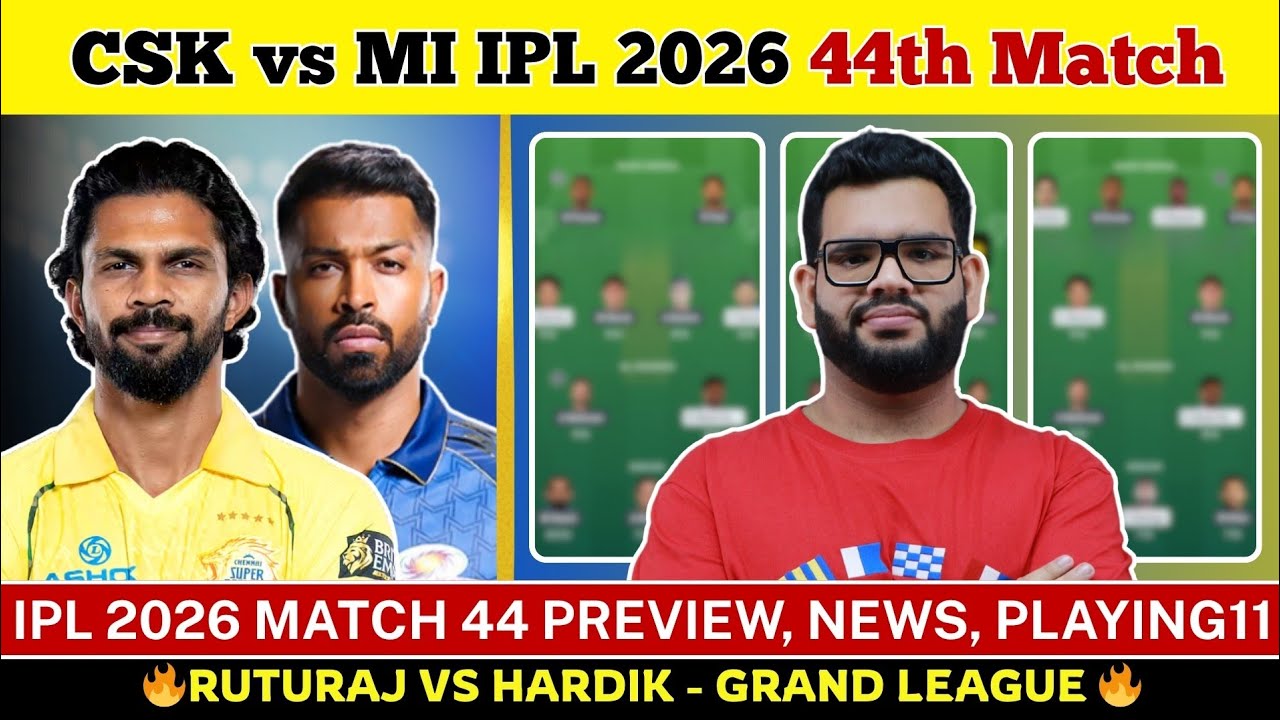 CSK vs MI Dream11 Prediction| CSK vs MI Today Match Prediction| IPL 2026 Match 44