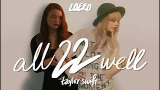 Taylor Swift - All 22 Well (Mashup)