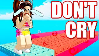 What If I Cry In The DON'T CRY OBBY???? (Roblox)