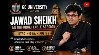 Jawad Sheikh GC University Lahore - Intro - Q &amp; A - Poetry / An Unforgettable Session
