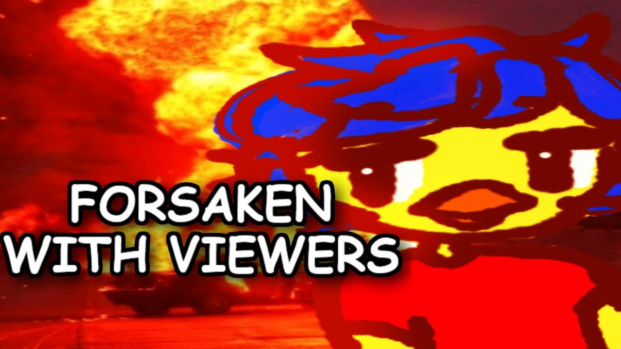 Playing Forsaken (With Viewers!)