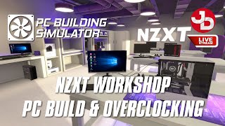 🔴 PC Building Simulator NZXT Workshop LIVE STREAM 🔴