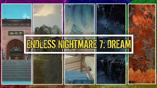 Endless nightmare 7: Dreams All Maps COMPILATION [幻梦无年]