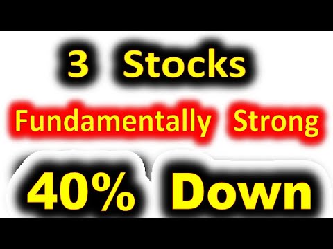 3 Stocks : 40% Down ( Fundamentally Strong ) 1 Large Cap ; 2 Mid Cap Stocks | Business news by SMKC