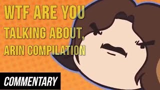 [Blind Reaction] WTF Are You Talking About, Arin Compilation - Game Grumps Wealth