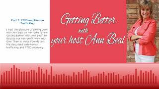 Details Part 2: PTSD and Human Trafficking #GettingBetterwithAnnBeal Guide
