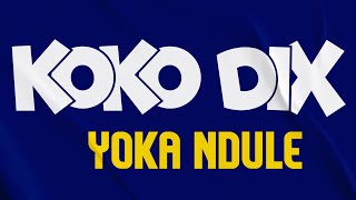 ZAKARA YA MBOKA Feat KOKO DIX (ba cite français)