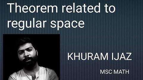 Msc Math part 1 Theorem related to Regular space