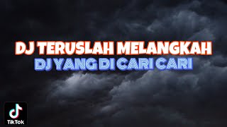 Download Lagu DJ TERUSLAH MELANGKAH MELUPAKAN DIRI NYA || DJ KARENA KAMU DJ TIK TOK JEDAG JEDUG MANGKANE VIRAL MP3