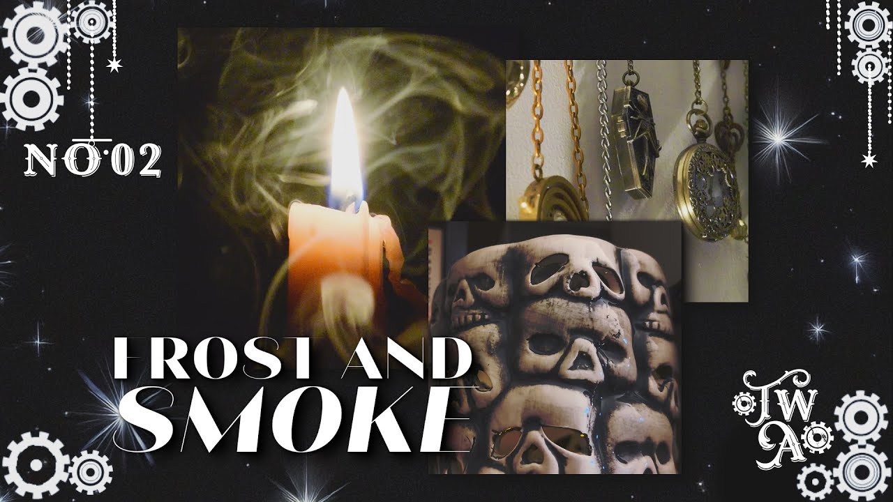 frost and smoke | 02 | ⚙︎ The Wandering Automaton ⚙︎