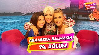 Aramızda Kalmasın 94. Bölüm | 10 Mayıs 2024