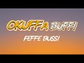Okuffa Buffi Feffe Bussi Official Lyrics Video mp3