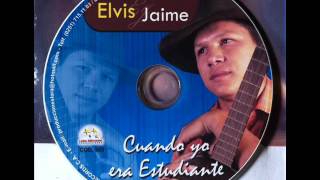Elvis Jaime - Cuando Yo Era Un Estudiante