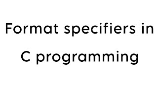 Format specifiers in C programming