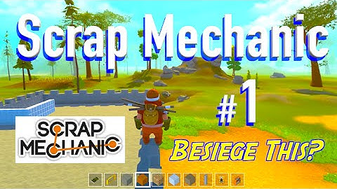 Scrap Mechanic: Episode 1: Inverted Off Road Driving &  Base Building