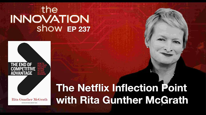 Rita McGrath On the Netflix Inflection Point