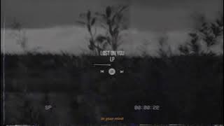 ❝ lost on you - LP slowed down   lyrics   rain sounds ❞