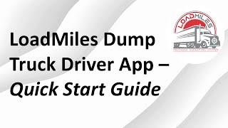 LoadMiles Dump Truck Driver App – Quick Start Guide screenshot 2