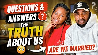𝗤𝘂𝗲𝘀𝘁𝗶𝗼𝗻𝘀 & 𝗔𝗻𝘀𝘄𝗲𝗿𝘀 The Truth About Us 😳 are we married?