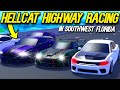 Drag racing my 1000hp hellcat on a highway in southwest florida