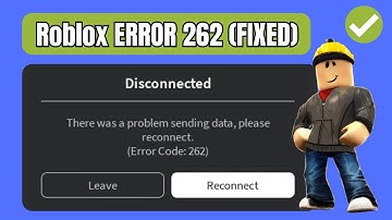 FIX Roblox ERROR CODE 262 (There was a Problem Sending Data) 2023