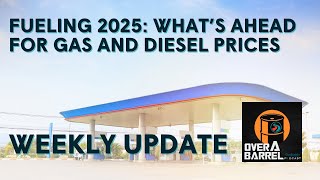 Fueling 2025: What’s Ahead for Gas and Diesel Prices