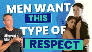 What Does It Look Like to RESPECT a Man? | 4 Areas of Respect for Men