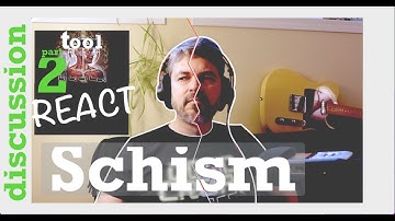 pt2 React to Tool | Schism - discussion