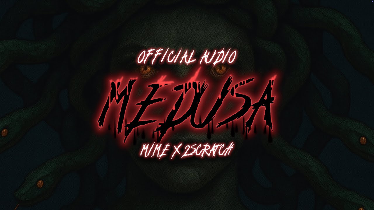 M.I.M.E X 2Scratch - Medusa (prod. Noixes)