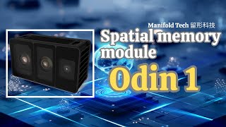 Manifold Tech Launches Odin1, a $124 Spatial Memory Module Information