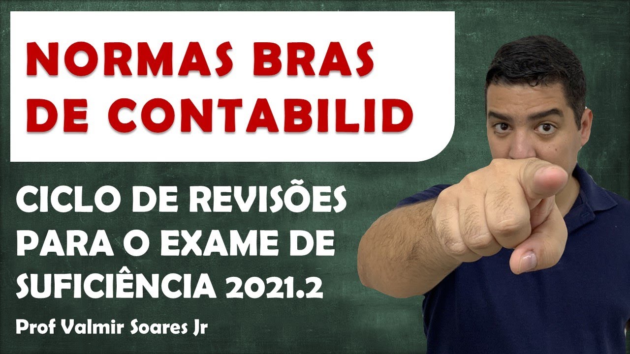 NORMAS BRASILEIRAS DE CONTABILIDADE [ CICLO DE REVISÕES CFC 2021.2 ] PROF VALMIR SOARES JR