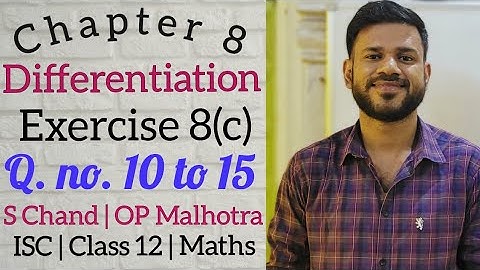 Differentiation | Ex 8(c) | Class 12 | ISC | S Chand | OP Malhotra | Part 2