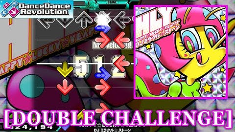 【DDR 2014】 HAPPY☆LUCKY☆YEAPPY / DJ ミラクル☆ストーン [DOUBLE CHALLENGE] 譜面確認+Clap