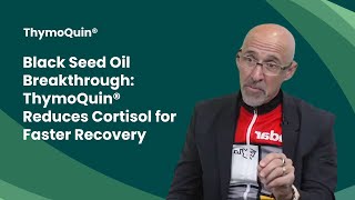 Black Seed Oil Breakthrough: ThymoQuin® Reduces Cortisol for Faster Recovery