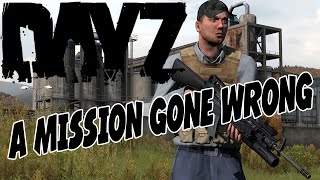 MISSION GONE WRONG - Arma 2 Dayz Mod