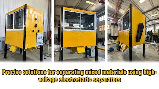 Precise solutions for separating mixed materials using high voltage electrostatic separators