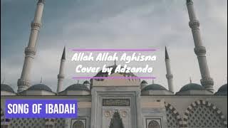 Allah Allah Aghisna - (Cover by Adzando) lirik
