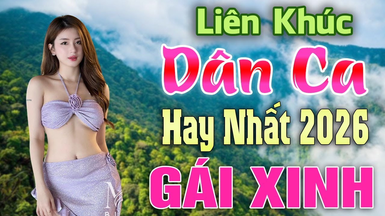Tình Cây VÀ Đất| LK NHẠC DÂN CA - Remix Hay Nhất 2026 | LK NHẠC ĐỎ GÁI XINH REMIX | Dân Ca Việt
