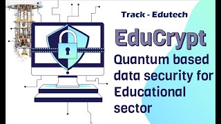 Educrypt - Quantum Based Data Security For Education Sector