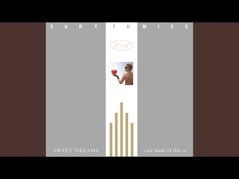 Sweet Dreams (Are Made of This) (2005 Remaster)