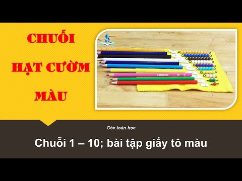 Video Chuỗi hạt cườm màu 1-10, tô màu, giúp trẻ nhận biết số... - youtube