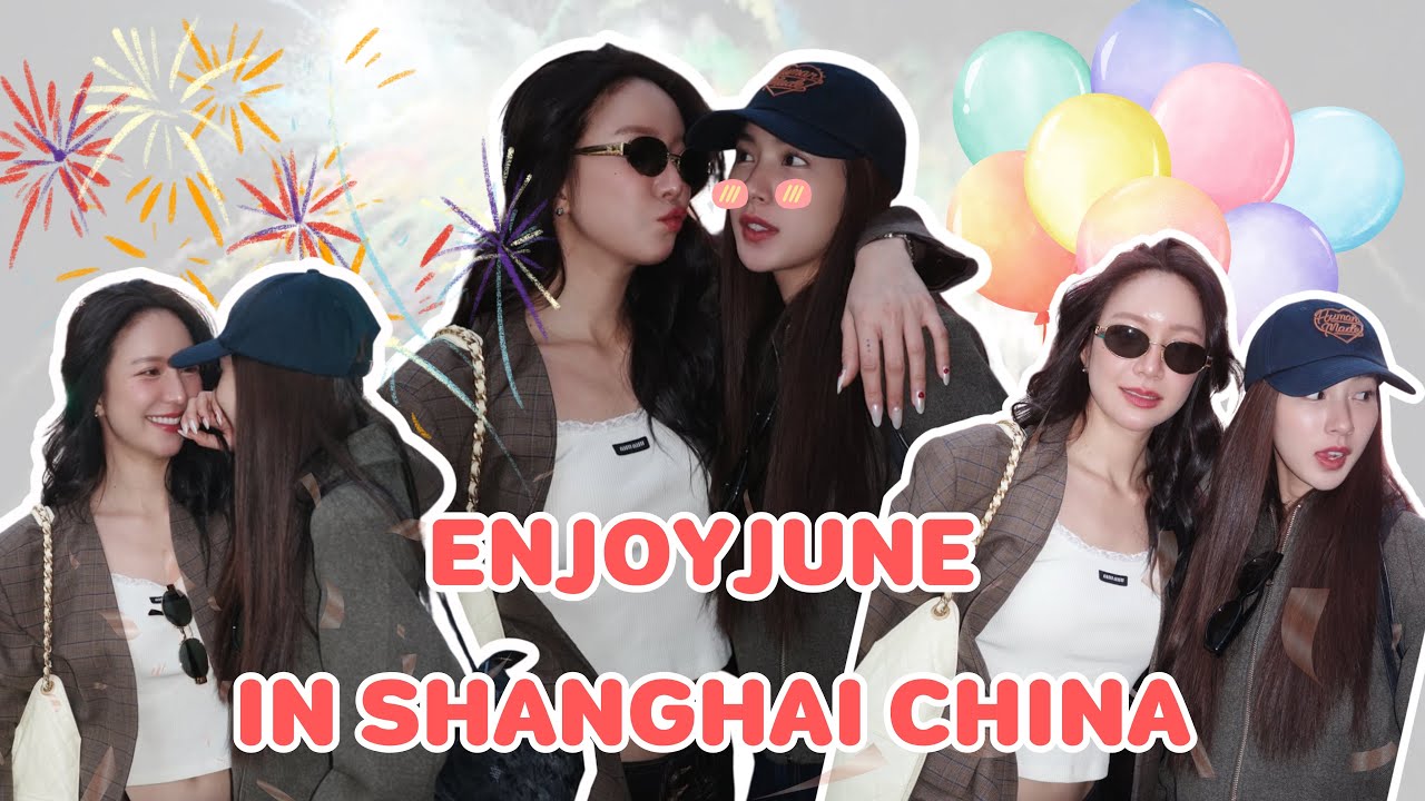 EP.20 | เอนจอยจูน : IN SHANGHAI CHINA