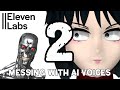 2 weirdos messing with AI voices 2 thumbnail