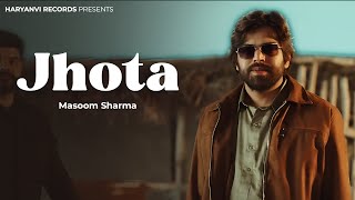 Jhota | Masoom Sharma | New Haryanvi Song 2025