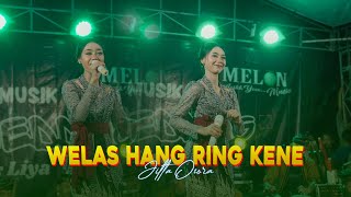WELAS HANG RING KENE - JILTA OZORA || KUWUNG WETAN || LIVE MUSIC