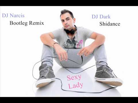 DJ Dark \u0026 Shidance - Sexy Lady (DJ Narcis Bootleg Remix).wmv