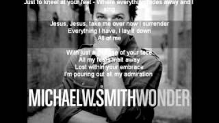 Video thumbnail of "Michael W. Smith - Take me over (with lyrics) HD"