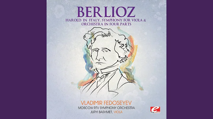 Harold in Italy, Symphony for Viola and Orchestra in Four Parts: II. The Pilgrims Procession:...