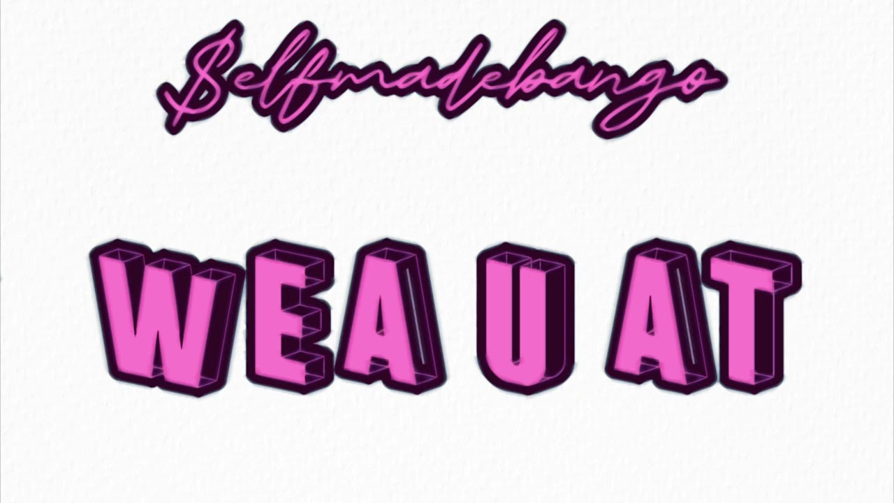 Watch $elfmadebango - WEA U AT ( prod. by brandobeatz) on YouTube Watch $elfmadebango - WEA U AT ( prod. by brandobeatz) on YouTube